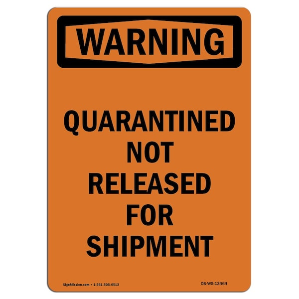 OSHA, Quarantined Not Released For Shipment, 18in X 12in Peel & Stick Graphic, WS-RD-1218-V-13464